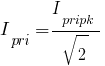 I_pri=I_pripk/sqrt{2} I_pri=I_pripk/sqrt{2}