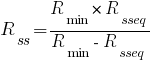 R_ss={R_min*R_sseq}/{R_min-R_sseq}