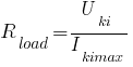 R_load=U_ki/I_kimax