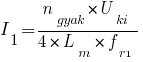 I_1=n_gyak*U_ki/{4*L_m*f_r1} I_1=n_gyak*U_ki/{4*L_m*f_r1}