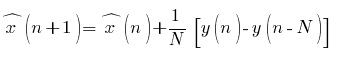 hat{x}(n+1) = hat{x}(n)+1/N [y(n)-y(n-N)]
