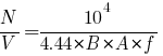 N/V=10^4/{4.44*B*A*f}