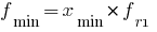 f_min=x_min*f_r1
