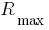 R_max