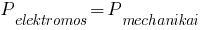 P_elektromos=P_mechanikai