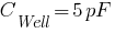 C_Well=5pF