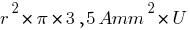 r^2*pi*3,5Amm^2*U